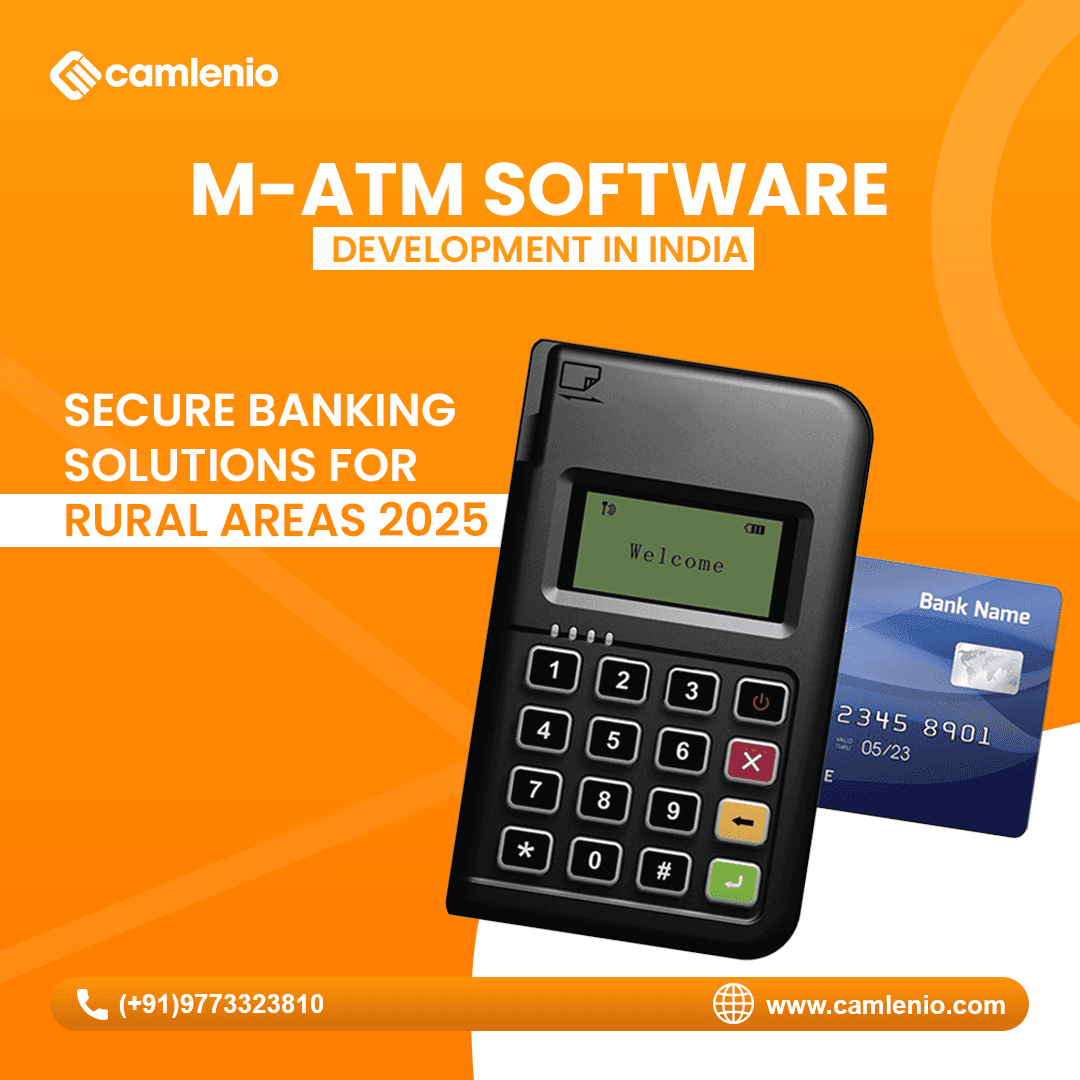 M-ATM Software Development in India: Secure Banking Solutions for Rural Areas 2025