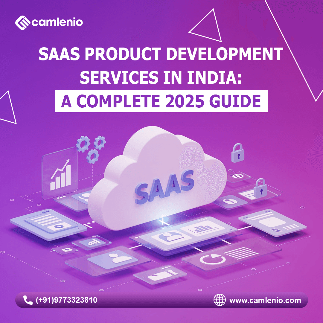 SaaS Product Development Services in India: A Complete 2025 Guide